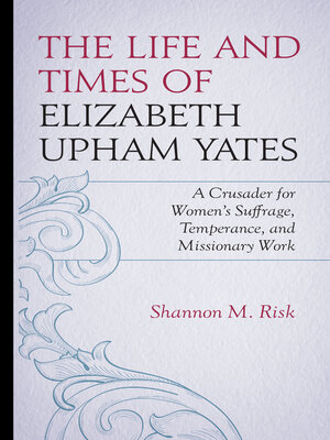 cover image of The Life and Times of Elizabeth Upham Yates